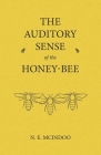 The Auditory Sense of the Honey-Bee Cover Image
