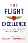 The Flight to Excellence: Soaring to New Heights in Business and Life Cover Image
