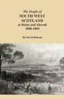 The People of South West Scotland at Home and Abroad, 1800-1850 By David Dobson Cover Image