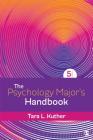 The Psychology Major′s Handbook By Tara L. Kuther Cover Image