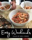 Easy Weekends By Neil Perry Cover Image