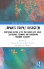 Japan's Triple Disaster: Pursuing Justice after the Great East Japan Earthquake, Tsunami, and Fukushima Nuclear Accident (Routledge Contemporary Japan) Cover Image