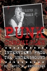 Punk Chronicles: Interviews From the Underground By David A. Ensminger Cover Image