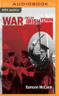 War and an Irish Town By Eamonn McCann, Eamonn McCann (Read by) Cover Image