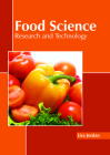 Food Science: Research and Technology By Lisa Jordan (Editor) Cover Image