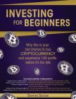 Investing for Beginners: 5 Manuscripts - Why This is Your Last Chance to Buy Cryptocurrency and Experience 10X Profits Before it's Too Late By Stephen Satoshi Cover Image