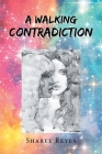 A Walking Contradiction By Sharee Reyes Cover Image