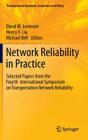 Network Reliability in Practice: Selected Papers from the Fourth International Symposium on Transportation Network Reliability (Transportation Research) By David Levinson (Editor), Henry X. Liu (Editor), Michael Bell (Editor) Cover Image