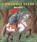 Cowardly Clyde By Bill Peet Cover Image