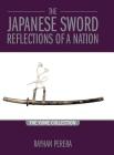 The Japanese Sword - Reflections of a Nation: The Yume Collection By Rayhan Perera, Yishan Li (Illustrator), John Chandler (Designed by) Cover Image