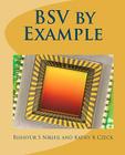 BSV by Example By Kathy R. Czeck, Rishiyur S. Nikhil Cover Image