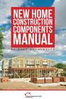 New Home Construction Components Manual By Ryan Brautovich Cover Image