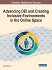 Advancing DEI and Creating Inclusive Environments in the Online Space By Nina M. McCune (Editor) Cover Image