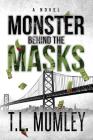 Monster Behind The Masks (Masks Series Book 2) Cover Image