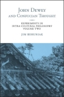John Dewey and Confucian Thought: Experiments in Intra-cultural Philosophy, Volume Two Cover Image
