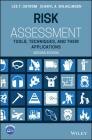 Risk Assessment: Tools, Techniques, and Their Applications, Second Edition By Lee T. Ostrom Cover Image