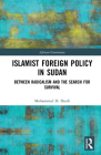 Islamist Foreign Policy in Sudan: Between Radicalism and the Search for Survival (African Governance) Cover Image