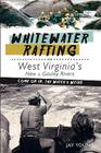 Whitewater Rafting on West Virginia's New & Gauley Rivers: Come on In, the Water's Weird (Sports) By Jay Young Cover Image