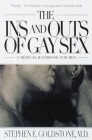 The Ins and Outs of Gay Sex: A Medical Handbook for Men Cover Image