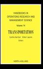 Handbooks in Operations Research and Management Science: Transportation: Volume 14 By Cynthia Barnhart (Editor), Gilbert Laporte (Editor) Cover Image