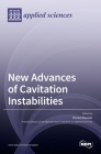 New Advances of Cavitation Instabilities By Florent Ravelet (Guest Editor) Cover Image