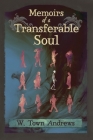 Memoirs of a Transferable Soul By W. Town Andrews, Lane Diamond (Editor) Cover Image