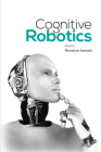 Cognitive Robotics By Hooman Samani (Editor) Cover Image