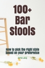 100+ Bar Stools: How to pick the right style based on your preference By Karen Jang Cover Image