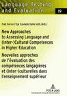 New Approaches to Assessing Language and (Inter-)Cultural Competences in Higher Education / Nouvelles Approches de l'Évaluation Des Compétences Langag (Language Testing and Evaluation #19) By Rüdiger Grotjahn (Editor), Fred Dervin (Editor), Eija Suomela-Salmi (Editor) Cover Image