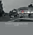 The Northern Line to High Reality via Bank By Alan Weller Cover Image