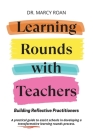 Learning Rounds with Teachers: Building Reflective Practitioners Cover Image