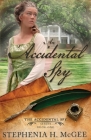 An Accidental Spy: The Accidental Spy Series, Book One By Stephenia H. McGee Cover Image