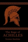 The Rage of Achilles By Terence Hawkins Cover Image