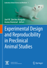 Experimental Design and Reproducibility in Preclinical Animal Studies Cover Image