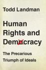 Human Rights and Democracy By Todd Landman Cover Image