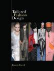 Tailored Fashion Design [With Pattern(s)] By Pamela Powell Cover Image