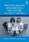 Practical English Language Skills for Lawyers: Improving Your Legal English By Natasha Costello, Louise Kulbicki Cover Image