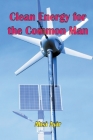 Clean Energy for the Common Man By Ahsi Ayir Cover Image