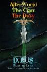 Play to Live. Books 1-2-3 (AlterWorld, The Clan, The Duty) By D. Rus Cover Image