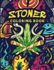 Stoner Coloring Book: The Stoner's Psychedelic Coloring Book By Stoner Bookshelf Cover Image