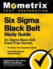 Six SIGMA Black Belt Study Guide - Six SIGMA Black Belt Exam Prep Secrets, Practice Test Question Book, Detailed Answer Explanations: [Updated for the By Mometrix Test Preparation (Editor) Cover Image