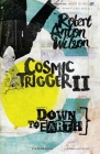 Cosmic Trigger II: Down to Earth By Robert Anton Wilson Cover Image