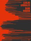 Carlos Amorales: Dark Mirror Cover Image