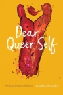 Dear Queer Self: An Experiment in Memoir By Jonathan Alexander Cover Image