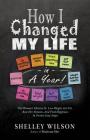How I Changed My Life in a Year! Cover Image