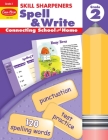 Skill Sharpeners: Spell & Write, Grade 2 Workbook By Evan-Moor Corporation Cover Image