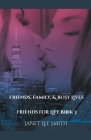 Friends, Family, & Busy Lives! (Friends for Life) By Janet Lee Smith Cover Image