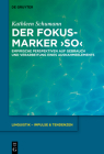 Der Fokusmarker 'So': Empirische Perspektiven Auf Gebrauch Und Verarbeitung Eines Ausnahmeelements (Linguistik - Impulse & Tendenzen #93) By Kathleen Schumann Cover Image