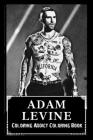 Coloring Addict Coloring Book: Adam Levine Illustrations To Manage Anxiety By Tiffany Hahn Cover Image