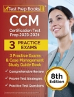 CCM Certification Test Prep 2023-2024: 3 Practice Exams and Case Management Study Guide Book [8th Edition] By Joshua Rueda Cover Image